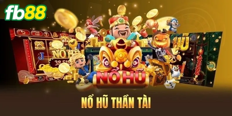 nổ hũ thần tài