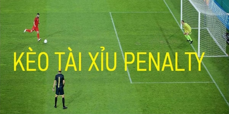 kèo tài xỉu penalty